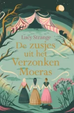 De zusjes uit het Verzonken Moeras | 9789025883201