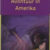 Avontuur in Amerika | 9789026125799 Avontuur in Amerika | 9789026125799