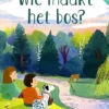 Wie maakt het bos? | 9789053417874