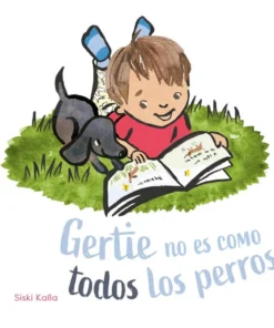 Gertie no es como todos los perros