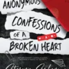 Anonymous Confessions of a Broken Heart | 9789464945560 Anonymous Confessions of a Broken Heart | 9789464945560