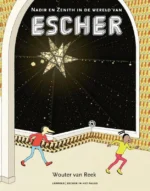 Nadir en Zenith in de wereld van Escher | 9789045118789 Nadir en Zenith in de wereld van Escher | 9789045118789