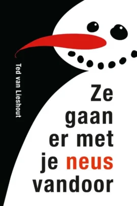 Ze gaan er met je neus vandoor