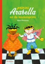 Prinses Arabella en de keukenprins | 9789025736675 Prinses Arabella en de keukenprins | 9789025736675