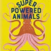 Superpowered Animals | 9781838667887 Superpowered Animals | 9781838667887