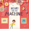 Henri and the Machine | 9781800784796