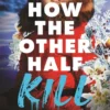 How the Other Half Kill | 9781444974881