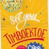 See you in Timboektoe | 9789021677736 See you in Timboektoe | 9789021677736