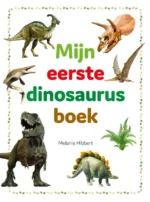 Mijn eerste dinosaurusboek | 9789036644853
