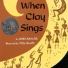 When Clay Sings | 9780689810534 When Clay Sings | 9780689810534