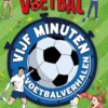 Vijf minuten voetbalverhalen | 9789044769500