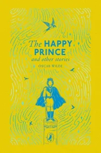 The Happy Prince and Other Stories | 9780241776285 The Happy Prince and Other Stories