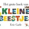 Het grote boek van kleine beestjes | 9789025773137