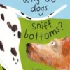 Why do dogs sniff bottoms? | 9780500652008 Why do dogs sniff bottoms? | 9780500652008