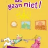 We gaan niet! | 9789053008553
