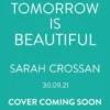 Tomorrow Is Beautiful | 9781526642196