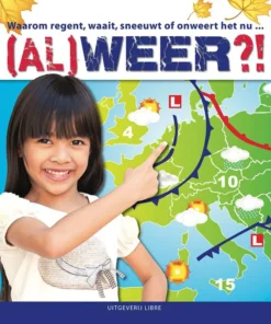(Al)weer?! - waarom regent, waait, sneeuwt of onweert het nu...
