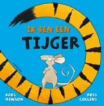 Ik ben een tijger | 9789002275937 Ik ben een tijger | 9789002275937