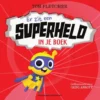 Er zit een superheld in je boek | 9789025881528