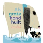 Als grote hond huilt | 9789025779870