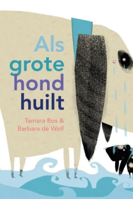 Als grote hond huilt