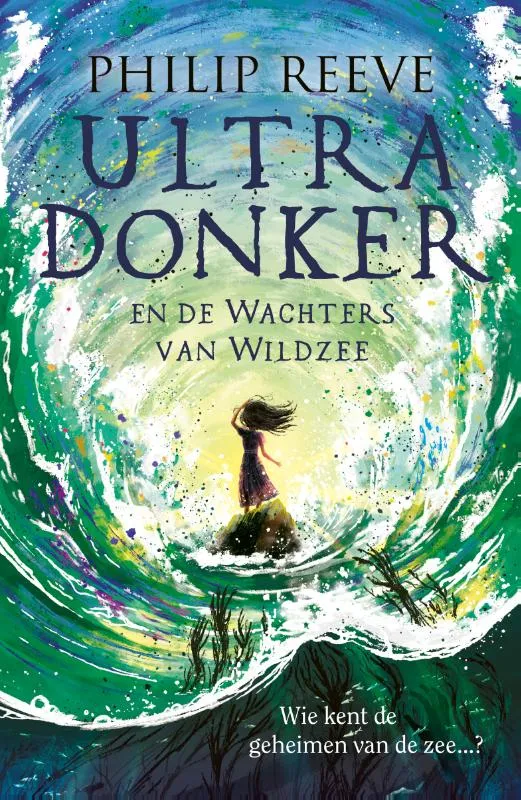 Ultra Donker en de Wachters van Wildzee | 9789021680484 Ultra Donker en de Wachters van Wildzee
