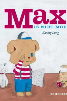 Max is niet moe