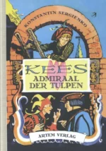Kees Admiraal der Tulpen | 9783899558555 Kees Admiraal der Tulpen | 9783899558555