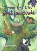 Trees Are Not Just for Birds | 9781605378213