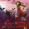 De ring van Koning Schavelingh | 9789462345669 De ring van Koning Schavelingh | 9789462345669