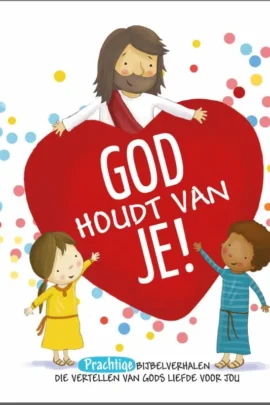 God houdt van je!