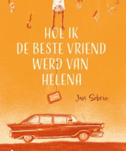 Hoe ik de beste vriend werd van Helena