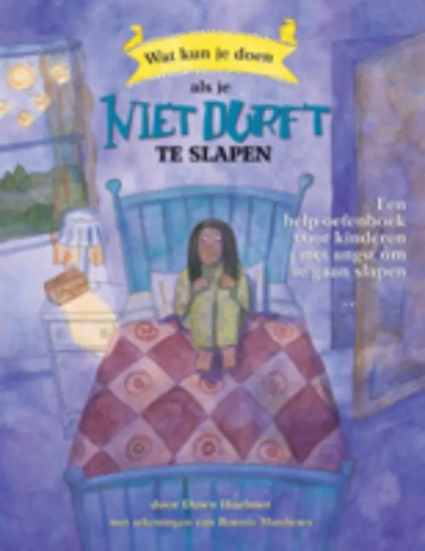 Wat kun je doen als je niet durft te gaan slapen | 9789085605737 Wat kun je doen als je niet durft te gaan slapen