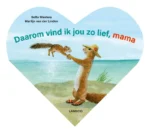 Daarom vind ik jou zo lief, mama | 9789090322896