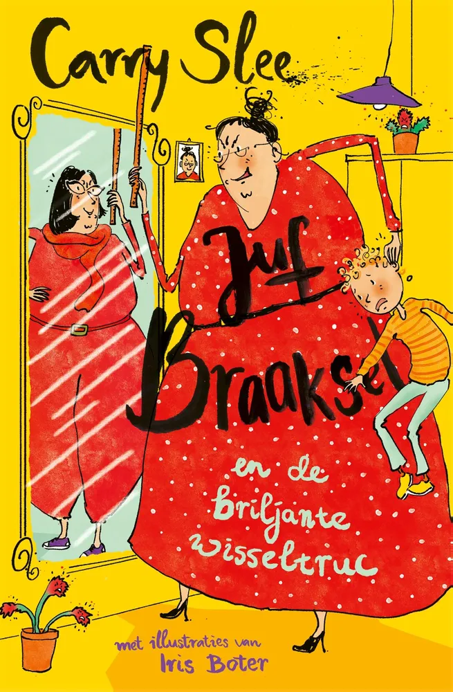 Juf Braaksel en de briljante wisseltruc | 9789048878765 Juf Braaksel en de briljante wisseltruc