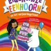 De enorm eigenwijze eenhoorn en het verjaardagsfeest | 9789401495066