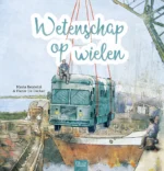 Wetenschap op wielen | 9789044856798