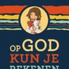 Op God kun je rekenen | 9789033834189