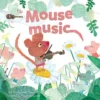 Mouse Music | 9781605376370