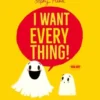 I Want Everything | 9781035088393