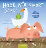 Hoor wie knort daar? | 9789025765460 Hoor wie knort daar? | 9789025765460