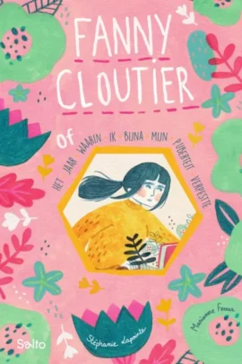 Fanny Cloutier Het jaar waarin ik bijna mijn puberteit verpestte