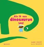 Als ik een dinosaurus had | 9789083442884