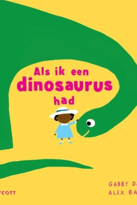 Als ik een dinosaurus had