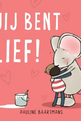 Jij bent lief!