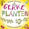 Gekke planten | 9789464398434 Gekke planten | 9789464398434