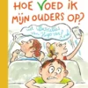 Hoe voed ik mijn ouders op? | 9789025777258 Hoe voed ik mijn ouders op? | 9789025777258
