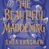 The Beautiful Maddening | 9781534432765