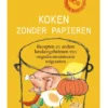 Koken zonder papieren | 9789048311774