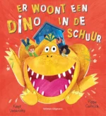 Er woont een dino in de schuur | 9789048323081